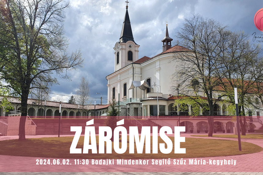 Igent mondok - Zárómise 2024